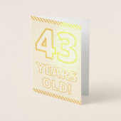 Fett, Goldfoil "43 JAHRE ALT!" Geburtskarte Folienkarte (Vorderseite)