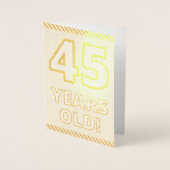 Fett, Goldfoil "45 JAHRE ALT!" Geburtskarte Folienkarte (Vorderseite)