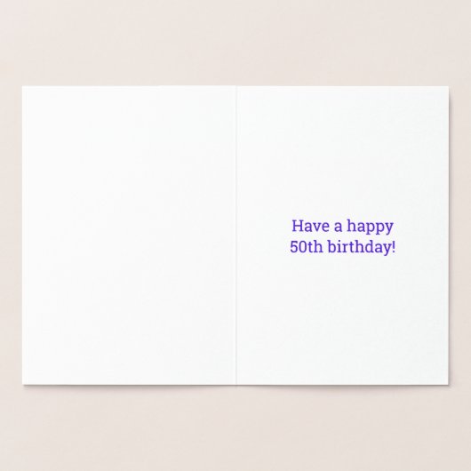 Fett, Goldfoil "50 JAHRE ALT!" Geburtskarte Folienkarte (Innenseite)