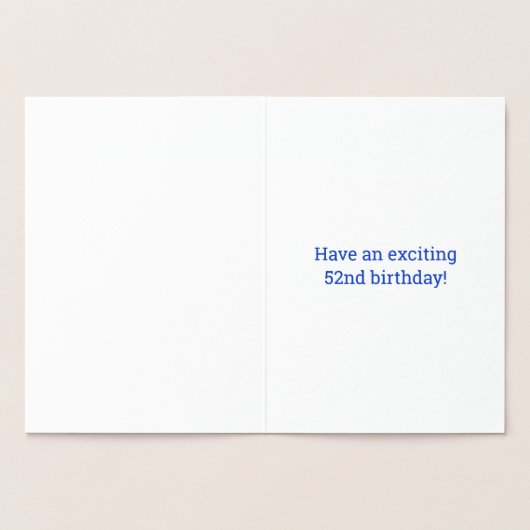 Fett, Goldfoil "52 JAHRE ALT!" Geburtskarte Folienkarte (Innenseite)