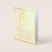 Fett, Goldfoil "6 JAHRE ALT!" Geburtskarte Folienkarte (Vorderseite)