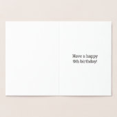 Fett, Goldfoil "6 JAHRE ALT!" Geburtskarte Folienkarte (Innenseite)