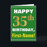 Fett, grün, Imitate Gold 35. Geburtstag mit Name C Karte<br><div class="desc">Dieses schlichte Geburtstagskarten-Design mit einem warmen Geburtstagswunsch wie "HAPPY 35. BIRTHDAY, Vorname!" auf der Vorderseite, in fett gedrucktem Text auf grünem Hintergrund. Die Geburtstagsnummer hat ein goldfarbiges Aussehen von Imitaten/Imitationen. Der Name auf der Vorderseite kann personalisiert sein. Im Inneren befindet sich eine Geburtstagsnachricht, die individuell angepasst werden kann. Eine solche...</div>