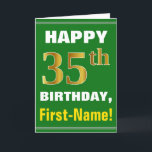 Fett, grün, Imitate Gold 35. Geburtstag mit Name C Karte<br><div class="desc">Dieses schlichte Geburtstagskarten-Design mit einem warmen Geburtstagswunsch wie "HAPPY 35. BIRTHDAY, Vorname!" auf der Vorderseite, in fett gedrucktem Text auf grünem Hintergrund. Die Geburtstagsnummer hat ein goldfarbiges Aussehen von Imitaten/Imitationen. Der Name auf der Vorderseite kann personalisiert sein. Im Inneren befindet sich eine Geburtstagsnachricht, die individuell angepasst werden kann. Eine solche...</div>