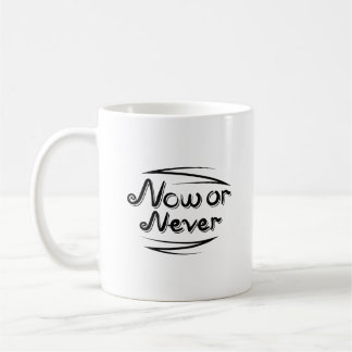 Fett Jetzt oder Nie Dynamischer Buchstabe Saubere Kaffeetasse