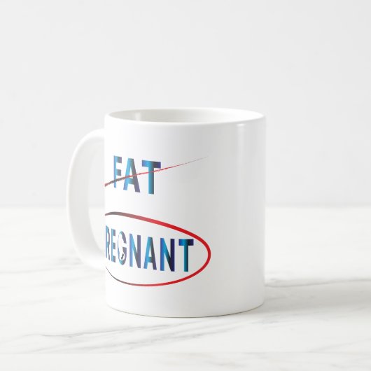 Fett oder Schwangere, Schwangerschaft Kaffeetasse (Vorderseite Links)