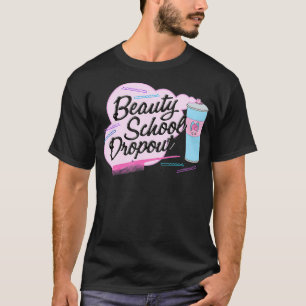 Fett Pink Ladys Beauty School Dropout T-Shirt