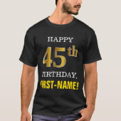Fett, schwarz, Imitate Gold 45. Geburtstag mit Nam T-Shirt (Vorderseite)