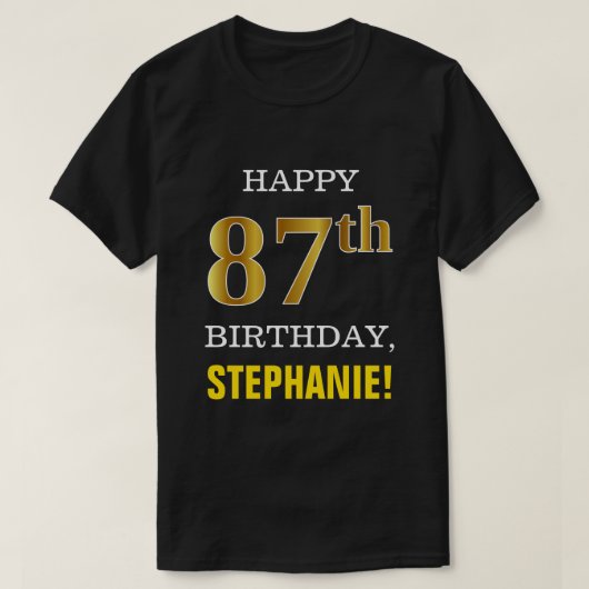 Fett, schwarz, Imitate Gold 87. Geburtstag mit Nam T-Shirt (Design vorne)