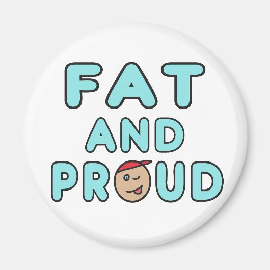 Fett und Stolz Magnet (Vorne)