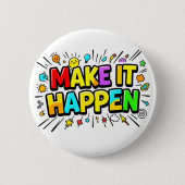 Fette farbenfrohe Motivationszitat Button (Vorderseite)