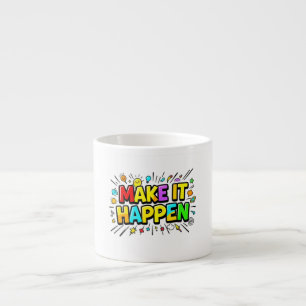 Fette farbenfrohe Motivationszitat Espressotasse