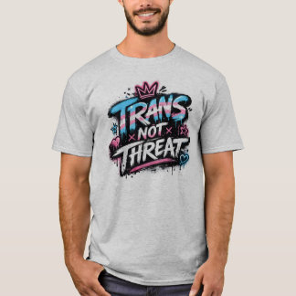 Fette, Graffiti-inspirierte „Trans Nicht Bedrohung T-Shirt