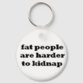 Fette Menschen sind schwerer Schlüsselanhänger zu  (Vorderseite)