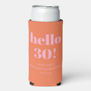 Fette moderne einfache orange-pinke 30. Geburtstag Selters Dosenkühler