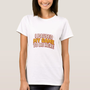 Fette PAUSIERTES SPIEL SOLL HIER SEIN Style Statem T-Shirt