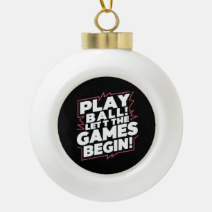 Fette Play Ball Sport Zitat Kunst Keramik Kugel-Ornament