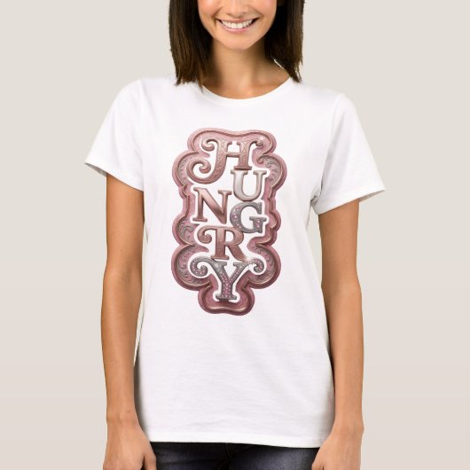 Fette Silver HUNGRY Zitat Gestaltung T-Shirt (Vorderseite)