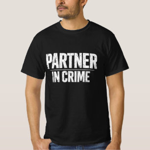 Fette Typografie für das kriminelle Partner-Paar T-Shirt