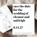 Fette Typografie Schwarz und Weiß Moderne Hochzeit Save The Date<br><div class="desc">Fette Typografie Moderne Hochzeit Retten Sie das Datum in stilvollem Schwarz und Weiß</div>