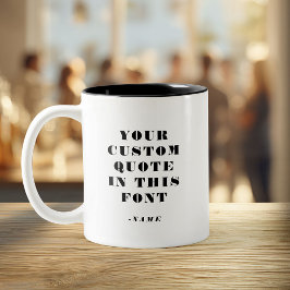 Fetter Benutzerdefinierter Text Zitat Modern Minim Zweifarbige Tasse