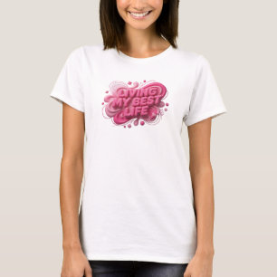Fettes Rosa LIVING MY BEST LIFE Druck T-Shirt