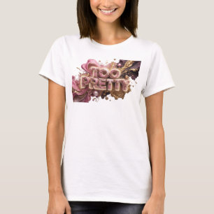 Fettes rotes TOO PRETTY T-Shirt