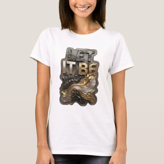 Fettes Silber LET IT BE Textdesign T-Shirt (Vorderseite)