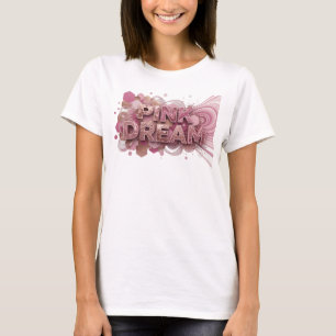 Fettrosa PINK DREAM 3D-Textkunst T-Shirt