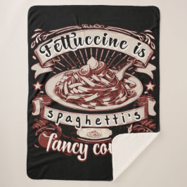 Fettuccine ist Spaghettis Extravaganter Cousin Sherpadecke