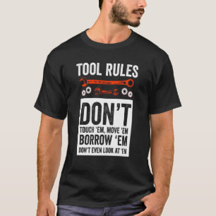 Feuchte Werkzeugregeln Touch Sie nicht T-Shirt