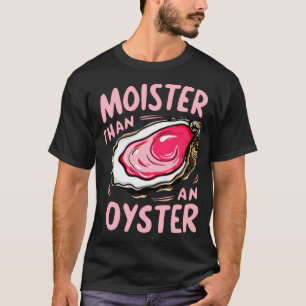Feuchter als eine Austern Übergröße T-Shirt
