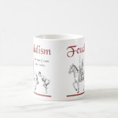 Feudalismus - es ist Ihre Zählung, die wählt Kaffeetasse (Mittel)