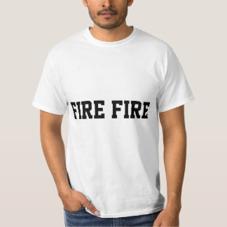FEUER-FEUER T-Shirt