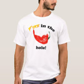 Feuer im Loch! T-Shirt (Vorderseite)