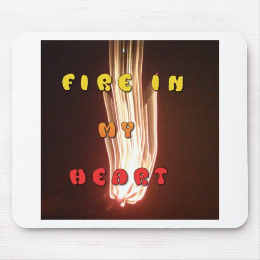 Feuer in meiner Herzkunstschrift Mousepad (Vorne)
