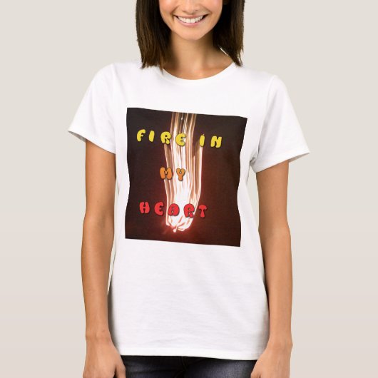 Feuer in meiner Herzkunstschrift T-Shirt (Vorderseite)