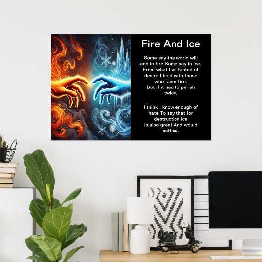 Feuer und Eis: Eine Touch Poster (Heimbüro)