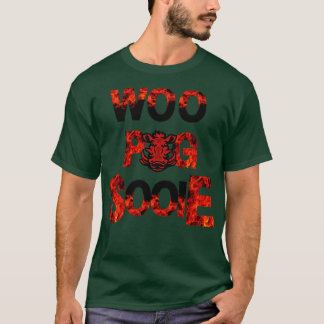 Feuer Woo Pig Sooie T-Shirt