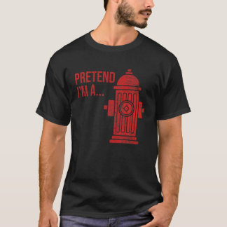 FEUERHYDRANT HALLOWEEN COSTUME, ALS WÄRE ICH EIN F T-Shirt
