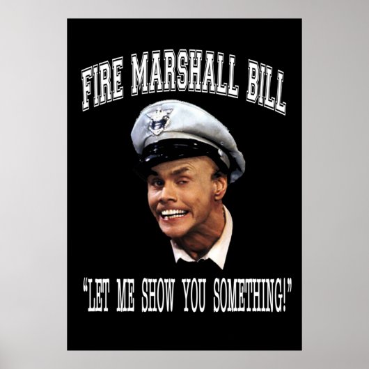 Feuermarshall Bill Ließ mir etwas zeigen Poster (Vorne)