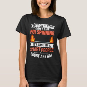 Feuertanz Poi Spinning Tänzer Bälle Anfänger Sp T-Shirt