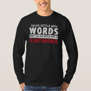 Feuerwaffe Funny Flamethrower - Pyrotechnics Flame T-Shirt