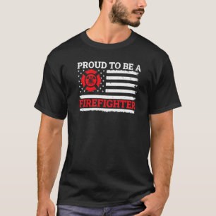 Feuerwehr ist stolz, Feuerwehrmann zu sein T-Shirt