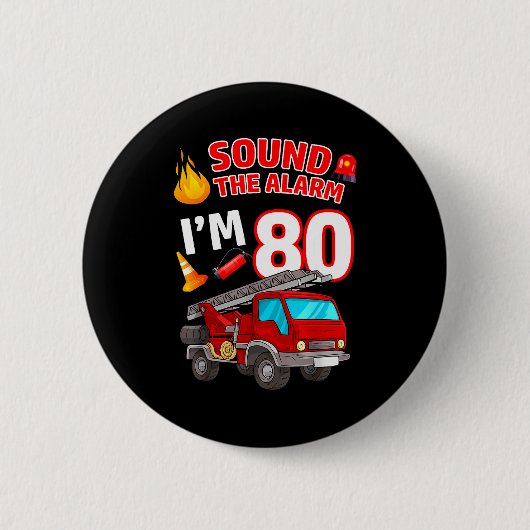 Feuerwehrauto 80. Geburtstag Feuerwehrmann Feuerwe Button (Vorderseite)