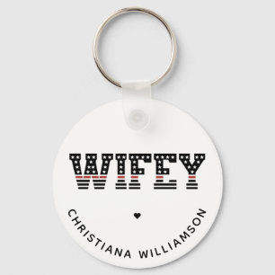 Feuerwehrfeuerwehr Wifey Thin Red Line Feuerwehrma Schlüsselanhänger