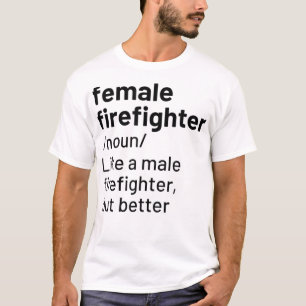 Feuerwehrfrau Definition Witziger Brandkampf T T-Shirt