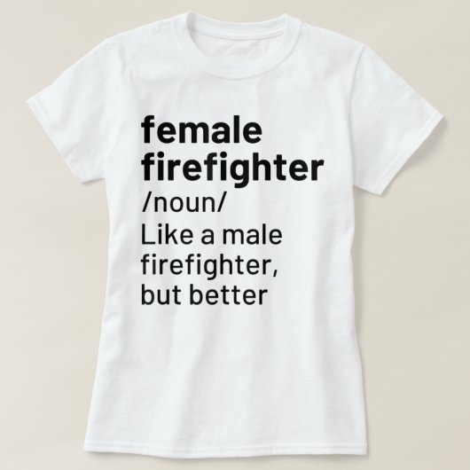 Feuerwehrfrau Definition Witziger Brandkampf T T-Shirt (Design vorne)