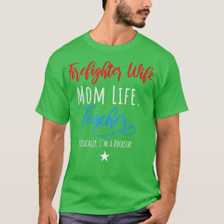 Feuerwehrfrau Ehefrau Mama Leben Lehrerin Hemd Müt T-Shirt