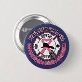 Feuerwehrleute für eine Heilung von Brustkrebs Button (Vorne & Hinten)